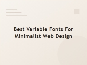 Clean Variable Fonts for Minimalist Websites